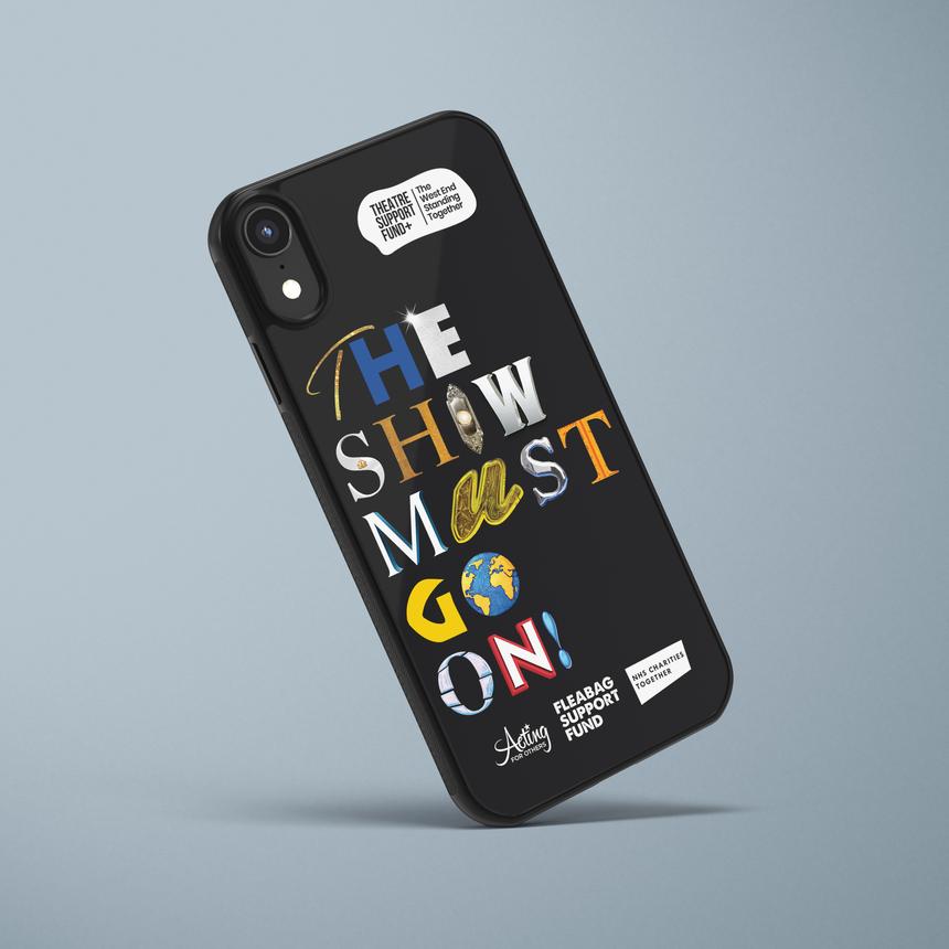 The Show Must Go On! - Phone Case