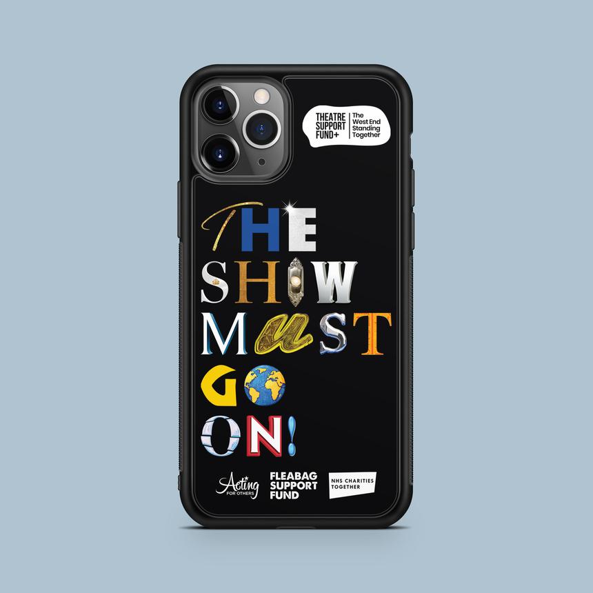 The Show Must Go On! - Phone Case