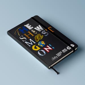 The Show Must Go On! - A5 Notebook