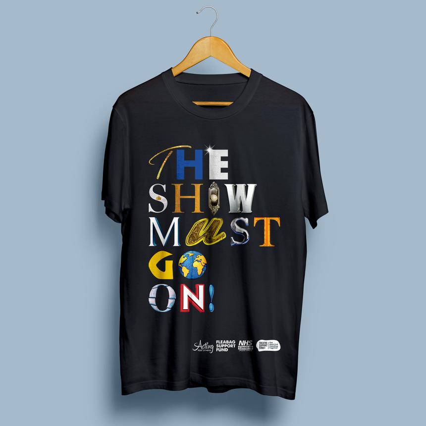 The Show Must Go On! - Unisex T-Shirt